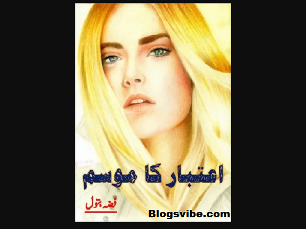Aitbar Ka Mausam Urdu Novel By Fizza Batool